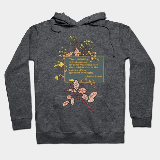 Audre Lorde: we are the source of our greatest strength Hoodie by FabulouslyFeminist